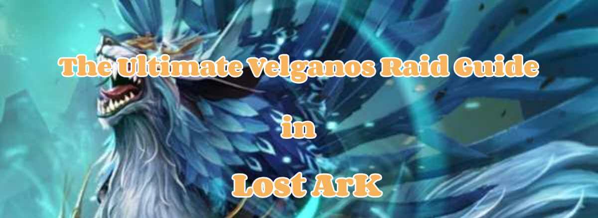 the-ultimate-velganos-raid-guide-in-lost-ark